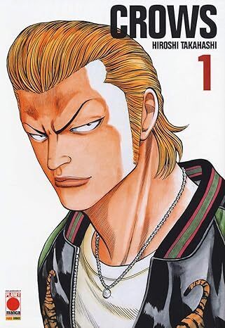 Crows 1 di H. Takahashi NUOVO ed. Panini Comics