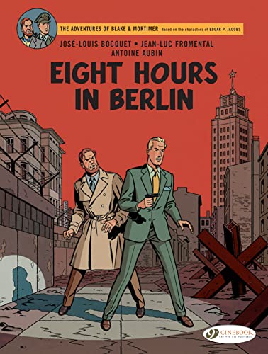 The Adventures Of Blake & Mortimer 29: Eight Hours In Berlin