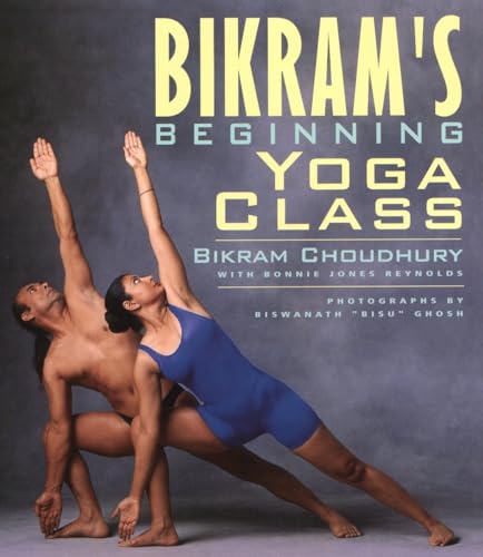 Bikram'S Beginning Yoga Class: Revised And Updated