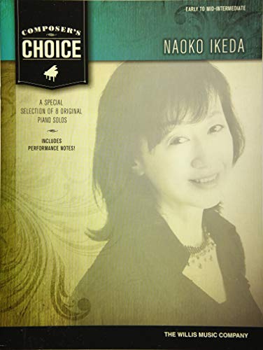 Composer'S Choice: 8 Original Early To Mid-Intermediate Level Piano Solos