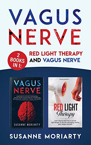 Vagus Nerve: 2 Books In 1:Red Light Therapy And Vagus Nerve