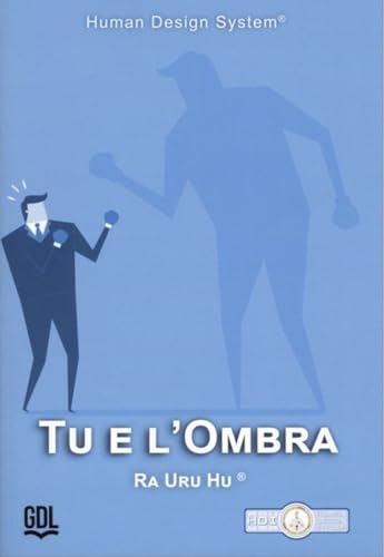 Tu E L'Ombra. Human Design System®