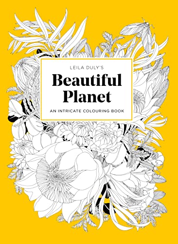 Leila Duly'S Beautiful Planet:: An Intricate Colouring Book