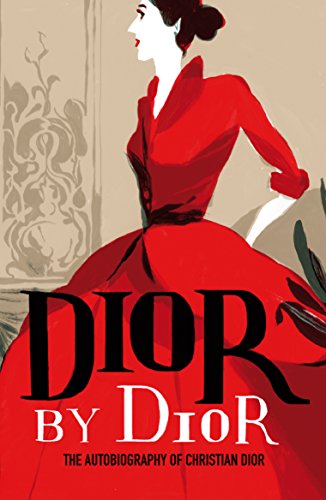 Dior By Dior: The Autobiography Of Christian Dior