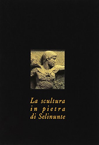 La Scultura In Pietra Di Selinunte