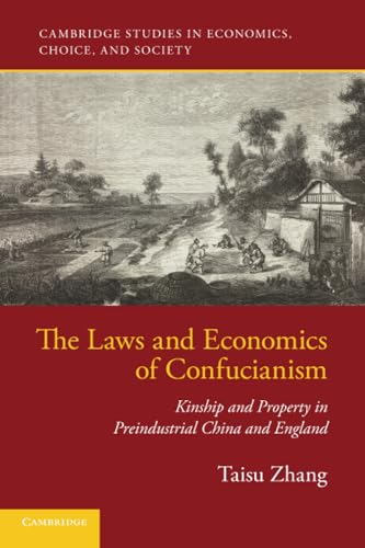 The Laws And Economics Of Confucianism: Kinship And Property In Preindustrial China And England
