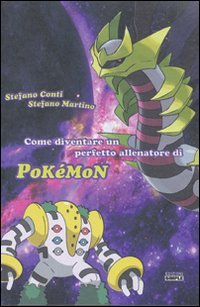 Come Diventare Un Perfetto Allenatore Di Pokemon