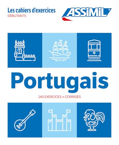 Portugais. Cahier D'Exercices. Débutants: 240 Exercices + Corrigés