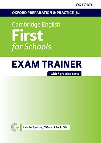 Oxford Preparation And Practice For Cambridge English. First For Schools Exam Trainer. Student'S Book. Pack Without Key. Con Espansione Online: ... Th