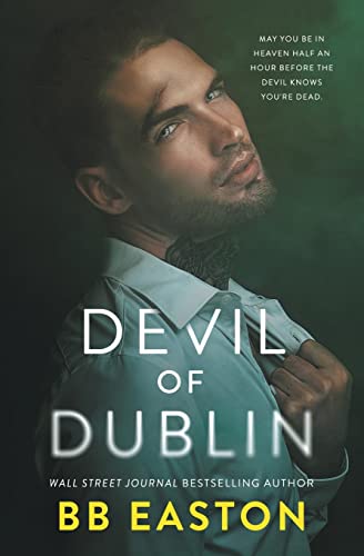 Devil Of Dublin: A Dark Irish Mafia Romance