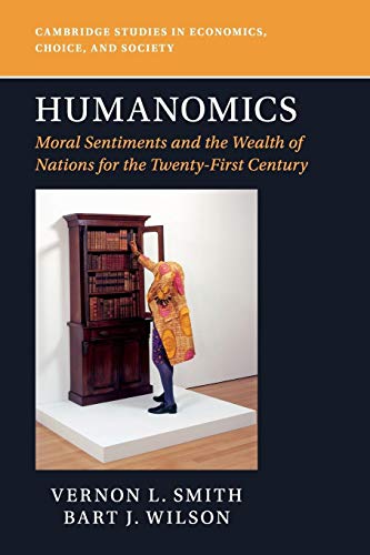 Humanomics: Moral Sentiments And The Wealth Of Nations For The Twenty-First Century