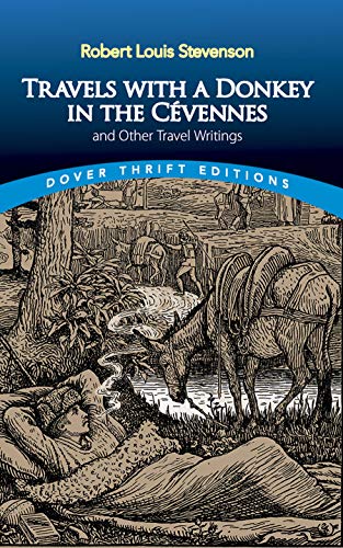 Travels With A Donkey In The Cévennes: And Other Travel Writings [Lingua Inglese]