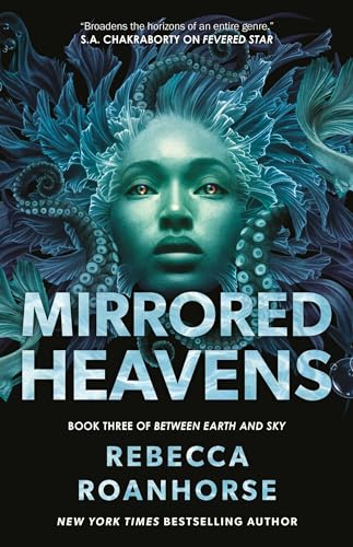 Mirrored Heavens (Volume 3) (Between Earth And Sky)