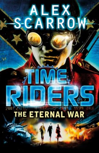 Timeriders: The Eternal War (Book 4) [Lingua Inglese]: Timeriders Book 4