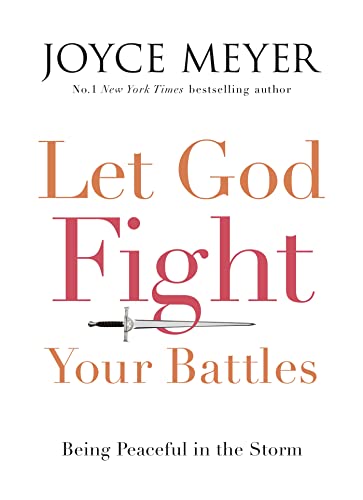 Let God Fight Your Battles: Being Peaceful In The Storm