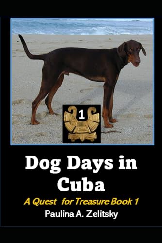 Dog Days In Cuba: A Quest For Treasure Book 1
