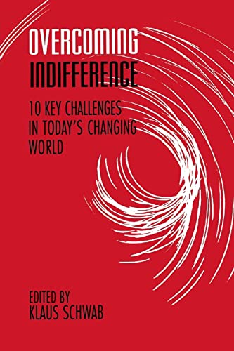 Overcoming Indifference: Ten Key Challenges In Today'S Changing World: 10 Key Challenges In Today'S Changing World