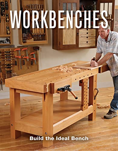 Workbenches: Build The Ideal Bench