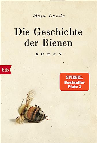 Die Geschichte Der Bienen: Roman: 1
