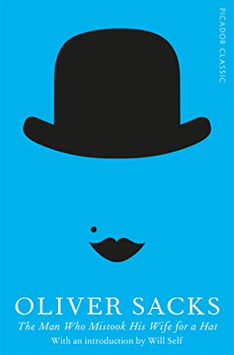 Pan Macmillan Publishing India The Man Who Mistook His Wife For A Hat: Picador Classic
