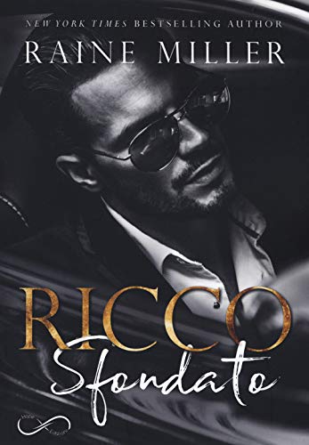 Ricco Sfondato. La Dinastia Dei Blackstone (Vol. 1)