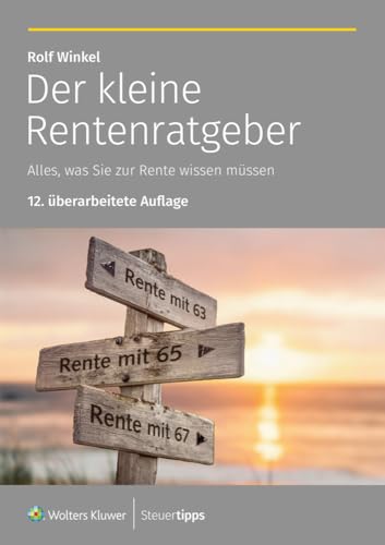 Der Kleine Rentenratgeber: Alles, Was Sie Zur Rente Wissen Müssen