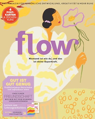 Flow Nummer 82 (4/2024): Das Magazin Für Persönliche Entwicklung, Kreativität & Mehr Ruhe