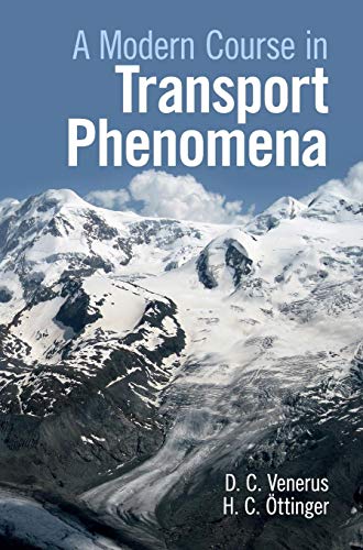A Modern Course In Transport Phenomena