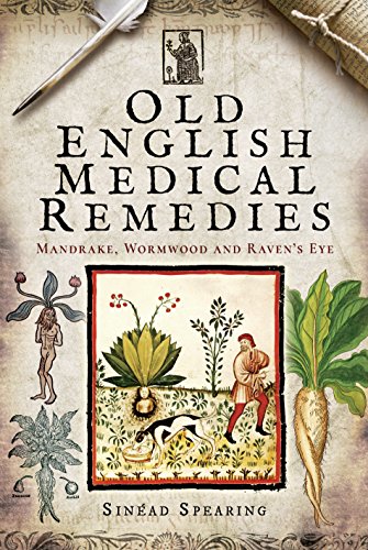 Old English Medical Remedies: Mandrake, Wormwood And Raven'S Eye