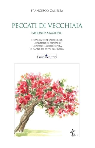 Peccati Di Vecchiaia (Seconda Stagione). Le Campane Di Salisburgo, Il Carrubo Di Anacapri, Il Munaciello Dell'Opera, Io Rappo, Tu Rappi Egli Rappa Ed