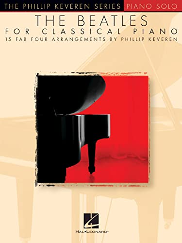 The Beatles For Classical Piano [Lingua Inglese]: The Phillip Keveren Series