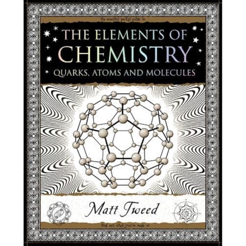 Elements Of Chemistry: Quarks, Atoms And Molecules