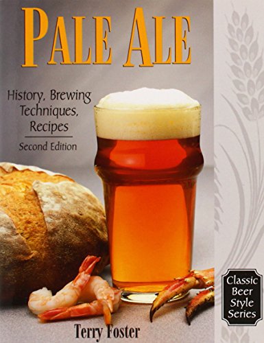 Pale Ale: History, Brewing Techniques, Recipes: V. 16