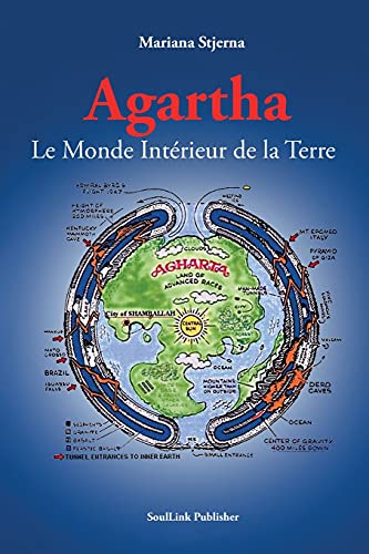 Agartha: Le Monde Intérieur De La Terre