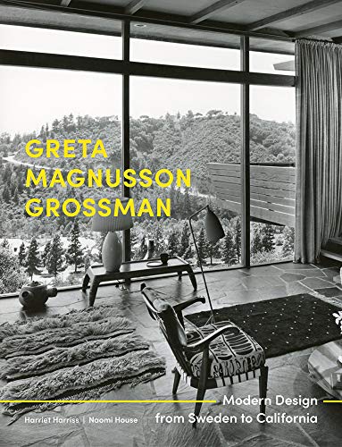 Greta Magnusson Grossman: Modern Design From Sweden To California