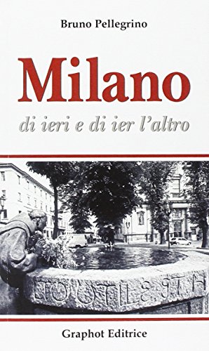 Milano Di Ieri E Di Ier L'Altro