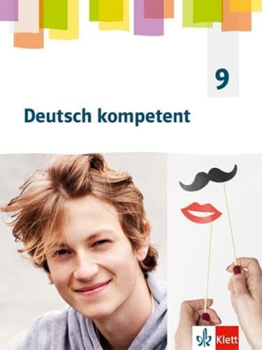 Deutsch Kompetent 9. G9-Ausgabe, Schulbuch Klasse 9