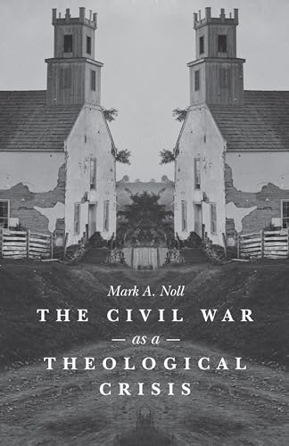 The Civil War As A Theological Crisis