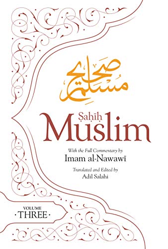 Sahih Muslim: With Full Commentary: With The Full Commentary By Imam Nawawi