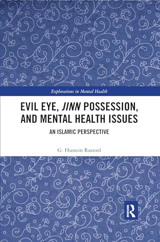 Evil Eye, Jinn Possession, And Mental Health Issues: An Islamic Perspective