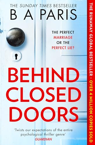 Behind Closed Doors [Lingua Inglese]: The Gripping International And Sunday Times Bestselling Psychological Domestic Crime Thriller For Fans Of Lucy C