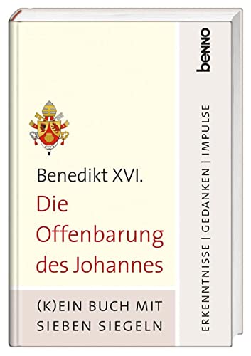 Die Offenbarung Des Johannes: (K)Ein Buch Mit Sieben Siegeln - Erkenntnisse, Gedanken, Impulse