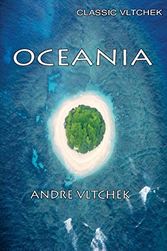 Oceania: Neocolonialism, Nukes & Bones: Volume 1