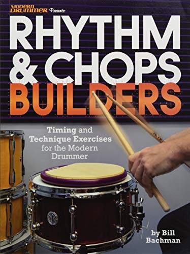 Rhythm & Chops Builders: Timing And Technique Exercises For The Modern Drummer