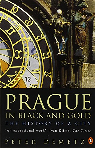 Prague In Black And Gold: The History Of A City [Lingua Inglese]