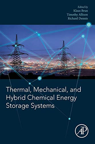 Thermal, Mechanical, And Hybrid Chemical Energy Storage Systems
