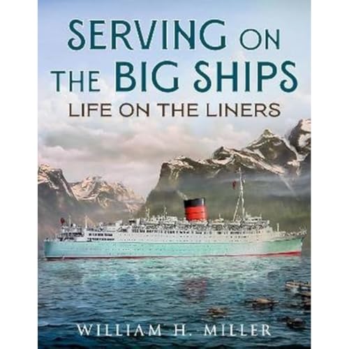 Serving On The Big Ships: Life On The Liners