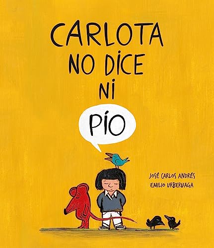 Carlota No Dice Ni Pío/ Carlota Wouldn'T Say Boo