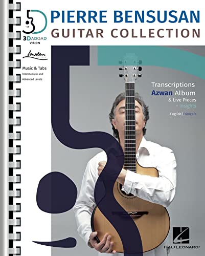 Pierre Bensusan: Guitar Collection - Transcriptions Azwan Album & Live Pieces, Music & Tabs, Intermediate And Advanced Levels