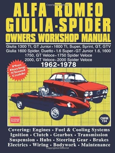 Alfa Romeo Giulia Spider Owners Workshop Manual 1962-1978: This Is A Do It Ourself Workshop Manual, It Was Written For The Owner Who Wishes To ... Com